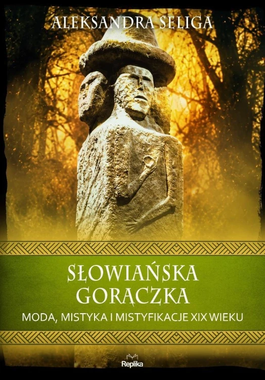 Słowiańska gorączka. Moda, mistyka i...