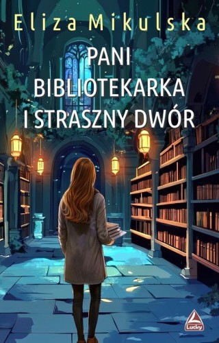 Pani bibliotekarka i straszny dwór T.5