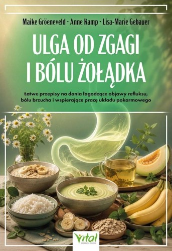 Ulga od zgagi i bólu żołądka.. Łatwe przepisy na..