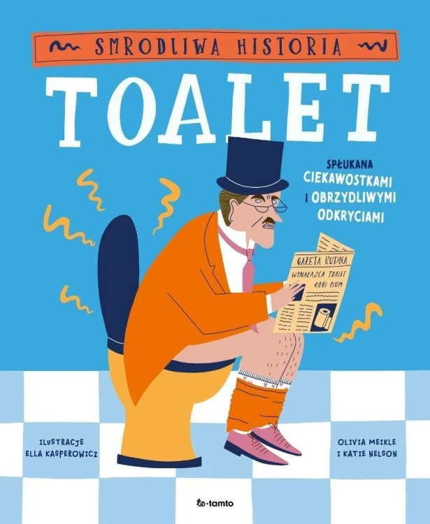 Smrodliwa historia toalet. Spłukana ciekawostkami