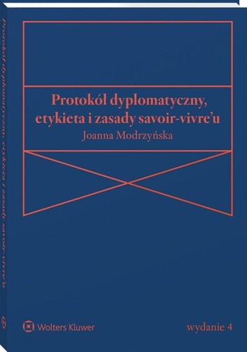 Protokół dyplomatyczny, etykieta i zasady...