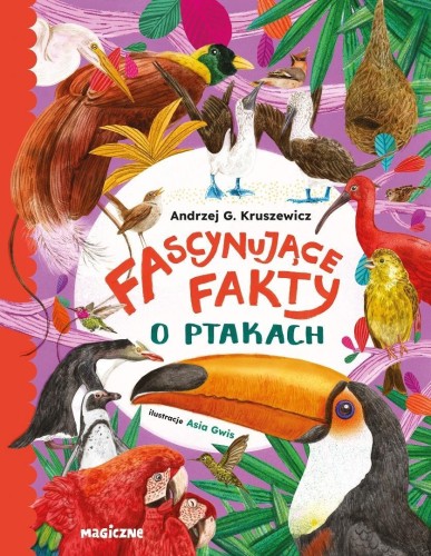 Fascynujące fakty o ptakach, Andrzej Kruszewicz