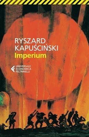 Imperium, Ryszard Kapuściński