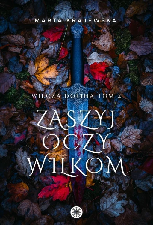 Wilcza Dolina T.2 Zaszyj oczy wilkom