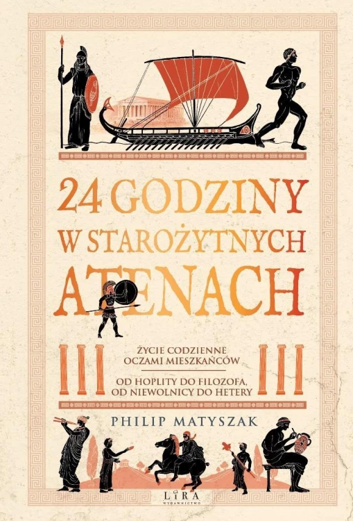 24 godziny w starożytnych Atenach, Philip Matyszak