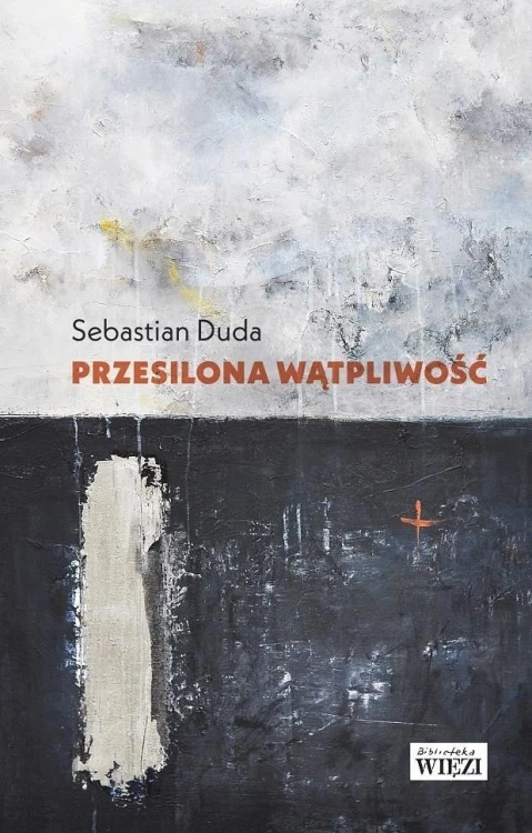 Przesilona wątpliwość, Sebastian Duda