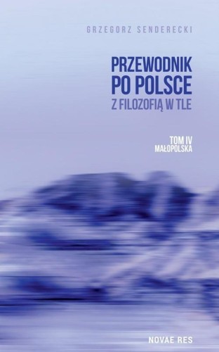 Przewodnik po Polsce z filozofią w tle T.4