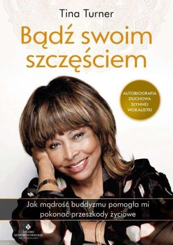 Bądź swoim szczęściem, Tina Turner