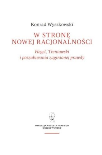 W stronę nowej racjonalności. Hegel...