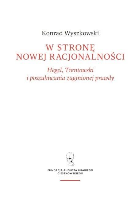 W stronę nowej racjonalności. Hegel...