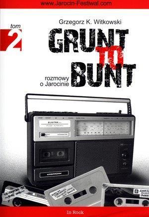 Grunt to bunt T2, Grzegorz K. Witkowski