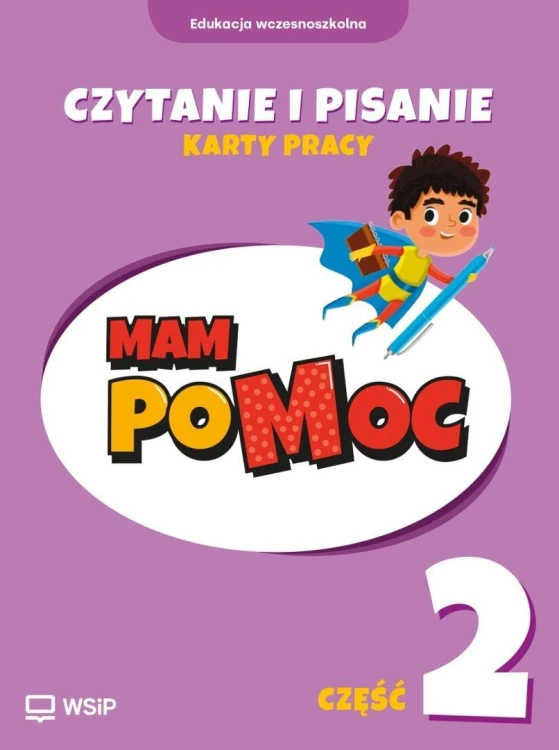 MAM poMOC. Czytanie i pisanie. Klasy 1-3 KP cz.2