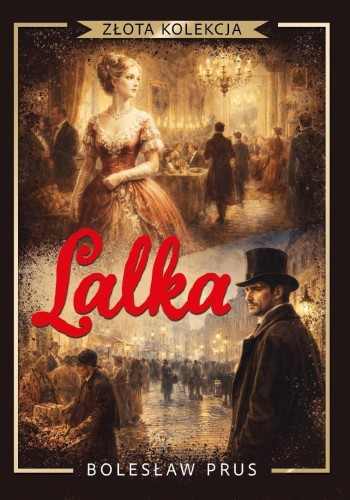 Złota kolekcja. Lalka, Bolesław Prus