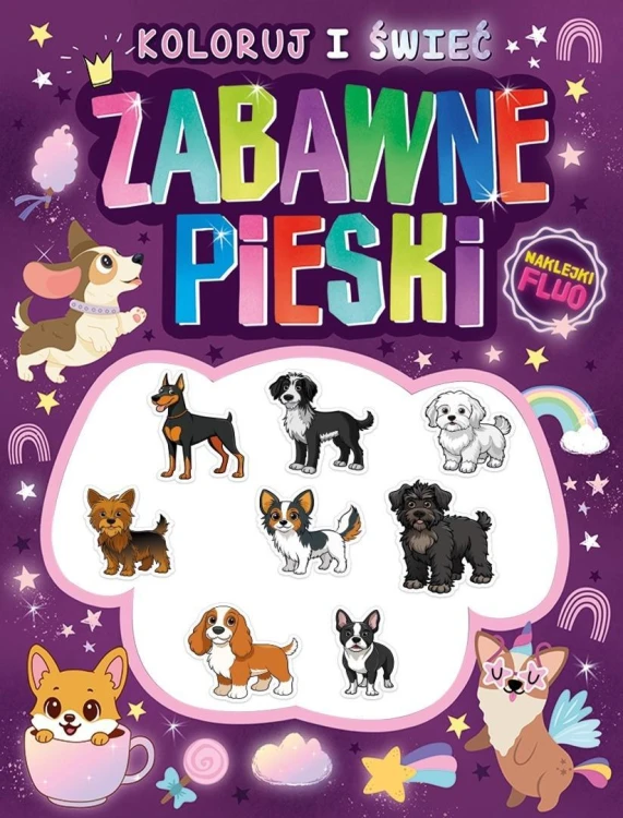 Koloruj i świeć! Zabawne pieski + naklejki fluo