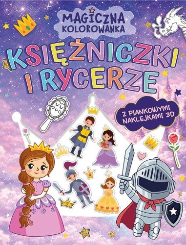 Magiczna kolorowanka. Księżniczki i rycerze