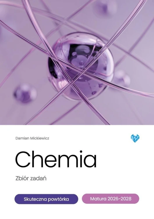 Chemia. Zbiór zadań. Matura 2026-2028