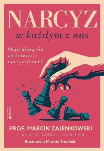 Narcyz w każdym z nas. Skąd biorą się zachowania..