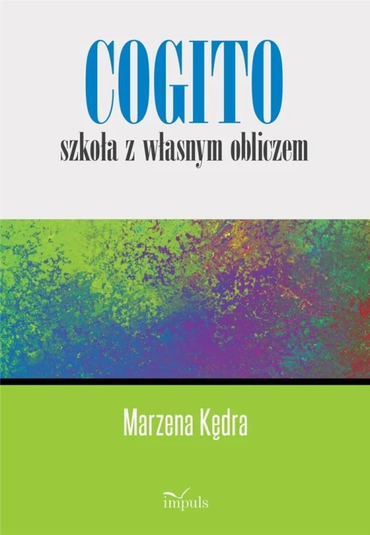 Cogito szkoła z własnym obliczem, Marzena Kędra