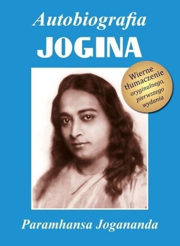 Autobiografia jogina T.1, Paramhansa Jogananda