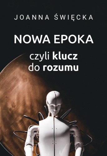 Nowa epoka, czyli klucz do rozumu, Joanna Święcka