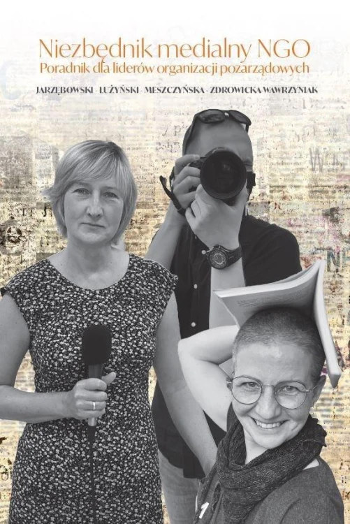 Niezbędnik medialny NGO. Poradnik dla liderów..