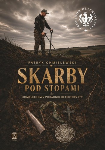 Skarby pod stopami. Kompleksowy poradnik..