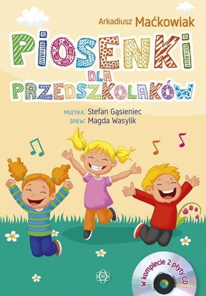 Piosenki dla przedszkolaków, Arkadiusz Maćkowiak