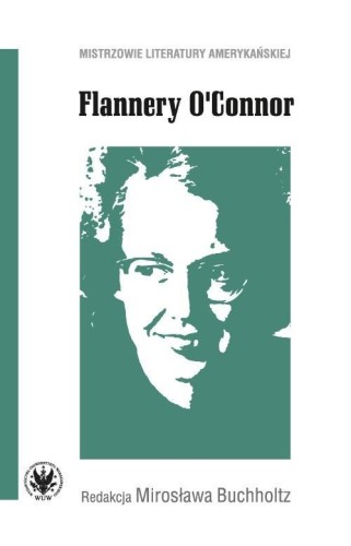 Flannery O'Connor, Mirosława Buchholtz