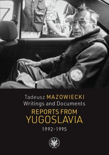 Tadeusz Mazowiecki. Reports from Yugoslavia