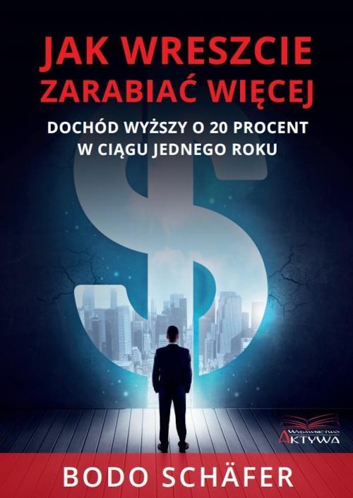 Jak wreszcie zarabiać więcej, Bodo Schafer