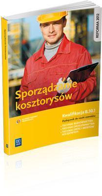 Sporządzanie kosztorysów. Kwalifikacja B.30.1