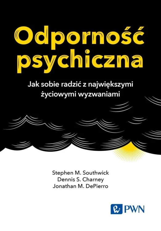 Odporność psychiczna. Jak sobie radzić z...