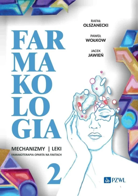 Farmakologia. Mechanizmy leki farmakoterapia.. T.2