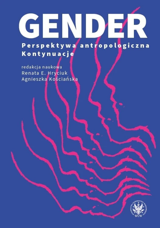 Gender. Perspektywa antropologiczna. Kontynuacje