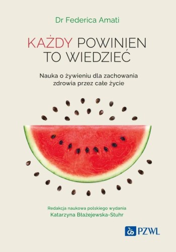 Każdy powinien to wiedzieć. Nauka o żywieniu..
