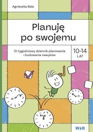 Planuję po swojemu. 10-14 lat. 12-tygodniowy...