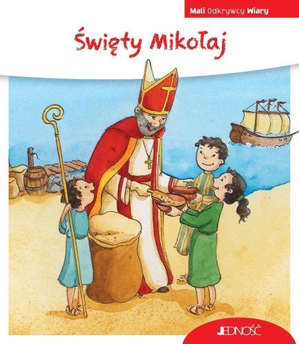 Mali Odkrywcy Wiary. Święty Mikołaj
