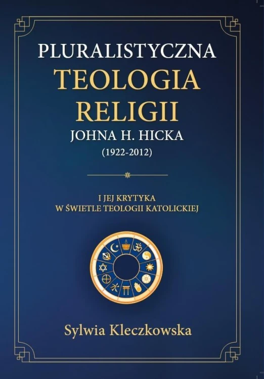 Pluralistyczna teologia religii Johna H. Hicka