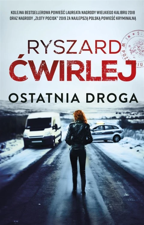 Ostatnia droga, Ryszard Ćwirlej