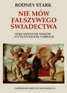 Nie mów fałszywego świadectwa, Rodney Stark