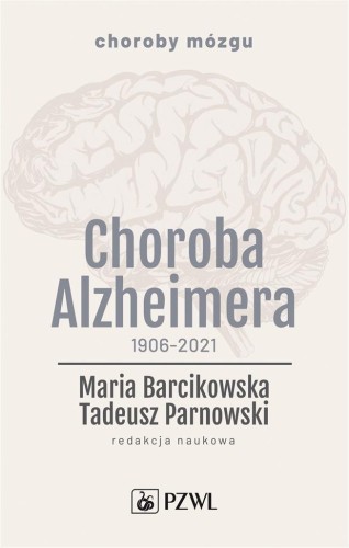 Choroba Alzheimera 1906-2021