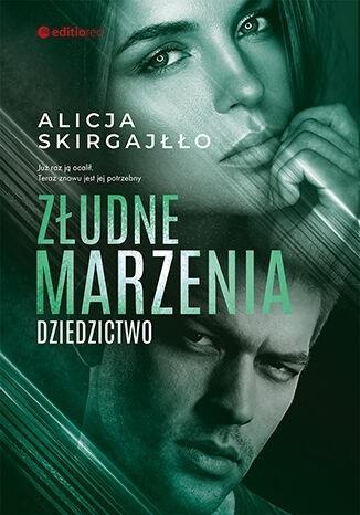 Złudne marzenia. Dziedzictwo, Alicja Skirgajłło