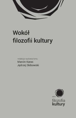 Wokół filozofii kultury, praca zbiorowa