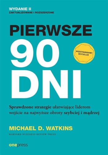 Pierwsze 90 dni. Sprawdzone strategie...