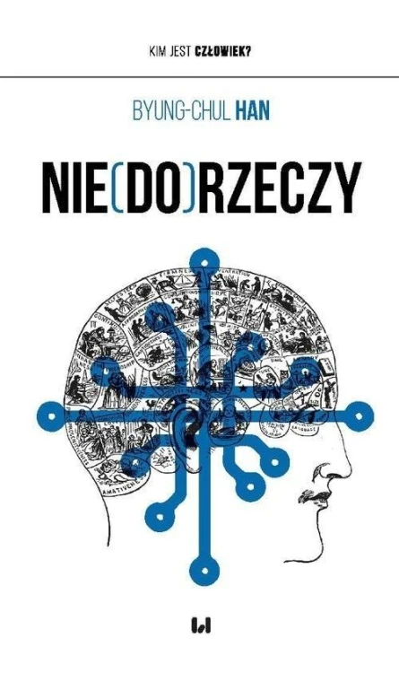 Nie(do)rzeczy, Byung-Chul Han