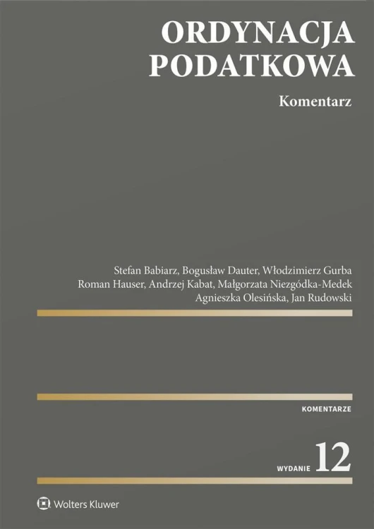 Ordynacja podatkowa. Komentarz w.12, praca zbirowa