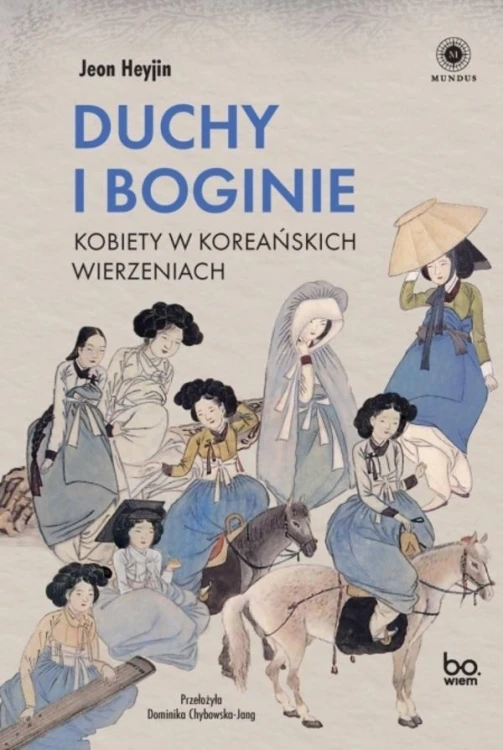 Duchy i boginie. Kobiety w koreańskich wierzeniach