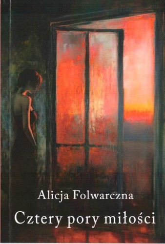 Cztery pory miłości, Alicja Folwarczna