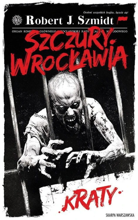 Szczury Wrocławia. Kraty, Robert J. Szmidt