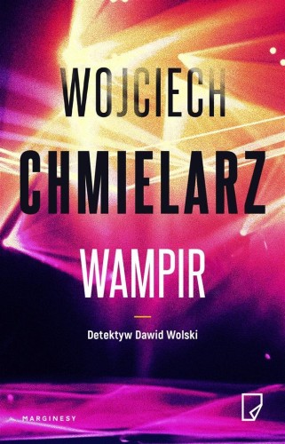 Detektyw Dawid Wolski T.1 Wampir